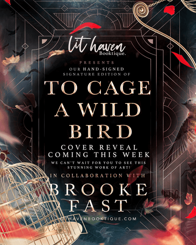 Lit Haven Booktique Book HAND-SIGNED | To Cage a Wild Bird Signature Edition Preorder