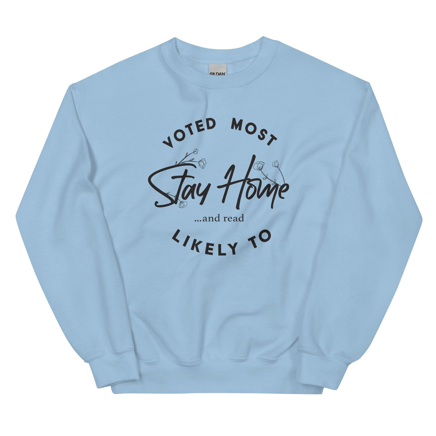 Lit Haven Booktique Sweatshirt Light Blue / S Voted Most Likely to Stay Home & Read crew neck sweatshirt