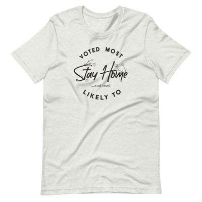 Lit Haven Booktique T-Shirt Ash / S Voted Most Likely to Stay Home & Read