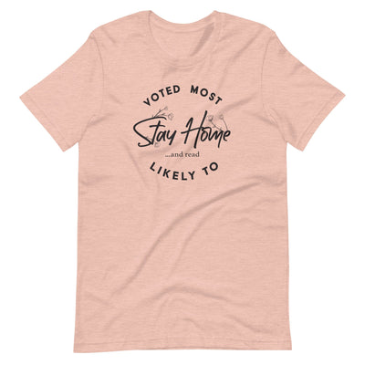 Lit Haven Booktique T-Shirt Heather Prism Peach / XS Voted Most Likely to Stay Home & Read