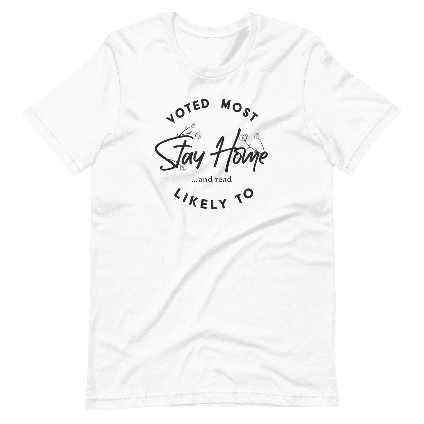 Lit Haven Booktique T-Shirt White / XS Voted Most Likely to Stay Home & Read