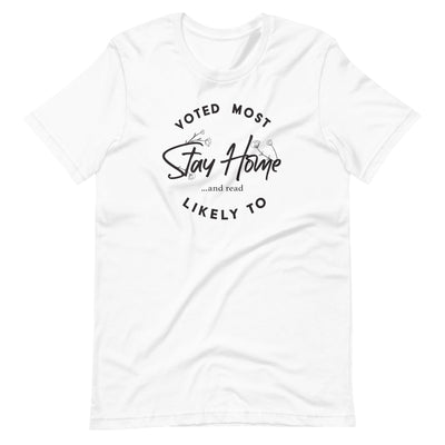 Lit Haven Booktique T-Shirt White / XS Voted Most Likely to Stay Home & Read